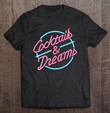 cocktails-and-dreams-neon-sign-t-shirt