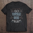 60th-birthday-gift-idea-for-vintage-lover-60-years-old-dude-t-shirt
