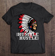stay-humble-hustle-hard-shirt-native-american-t-shirt