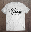 best-honey-ever-gift-t-shirt