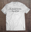 oh-the-overwhelming-never-ending-reckless-love-of-god-t-shirt