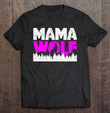 wolf-pack-mama-mothers-day-gift-wolf-t-shirt
