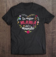 la-mejor-mama-del-mundo-2021-mothers-day-gift-t-shirt