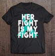 sexual-assault-awareness-her-fight-is-my-fight-t-shirt
