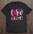 yes-these-are-fake-my-real-ones-tried-to-kill-me-funny-meme-t-shirt