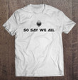 so-say-we-all-battlestar-t-shirt