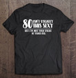 80-and-sexy-funny-80th-birthday-t-shirt