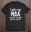 funny-mba-master-degree-business-graduation-graduate-gift-t-shirt