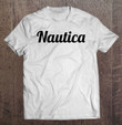 top-that-says-the-name-nautica-cute-adults-kids-graphic-t-shirt