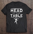head-of-the-table-t-shirt