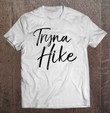 tryna-hike-funny-mountain-hiking-pun-t-shirt