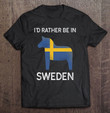 id-rather-be-in-sweden-funny-sweden-flag-souvenir-t-shirt