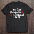 fun-mother-daughter-weekend-2021-family-vacation-girls-trip-t-shirt