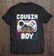 cousin-of-the-birthday-boy-matching-video-game-birthday-gift-t-shirt-hoodie-sweatshirt-3/