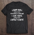 99-percent-you-dont-like-me-100-percent-i-dont-care-funny-t-shirt