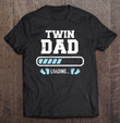 twin-dad-loading-t-shirt