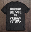never-underestimate-the-wife-of-a-vietnam-veteran-gift-t-shirt