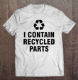 i-contain-recycled-parts-t-shirt