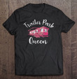 funny-trailer-park-queen-rural-or-camping-gear-t-shirt