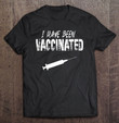 i-have-been-vaccinated-t-shirt