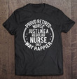 funny-retirement-nurse-funny-proud-retired-nurse-t-shirt