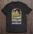 disregard-the-constabulary-funny-frog-meme-police-t-shirt