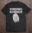 forensic-science-t-shirt