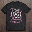 60th-birthday-floral-for-womens-born-in-april-1961-ver2-t-shirt
