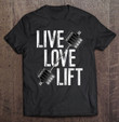 live-love-lift-free-weight-powerlifting-barbell-t-shirt
