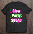 glow-party-squad-paint-splatter-effect-neon-glow-party-t-shirt-hoodie-sweatshirt-2/
