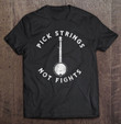 pick-strings-not-fights-funny-minimalist-banjo-pacifism-t-shirt