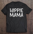 hippie-mama-motherhood-mom-life-t-shirt