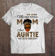 god-gifted-me-two-titles-mom-and-auntie-and-i-rock-them-both-t-shirt