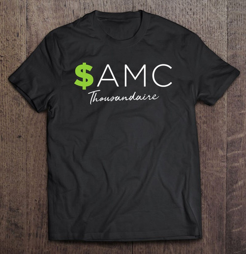 $amc Symbol Thousandaire Funny Stock T-shirt