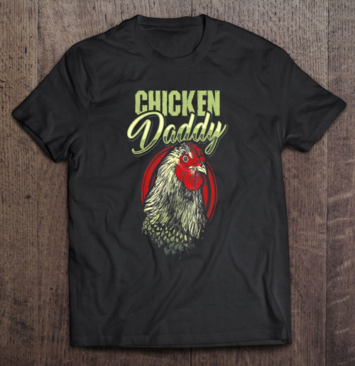 Funny Daddy Chicken For Men T-shirt