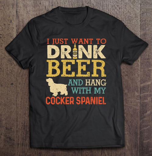 Cocker Spaniel Dad Drink Beer Hang With Dog Funny Vintage T-shirt
