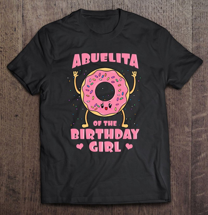 Abuelita Of The Birthday Girl Donut Bday Party Grandmother T-shirt
