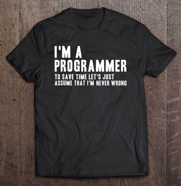 funny-im-a-programmer-im-never-wrong-coding-t-shirt