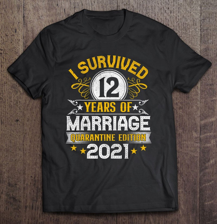 12th-wedding-anniversary-quarantine-gift-12-years-couples-t-shirt