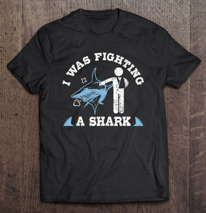 i-was-fighting-a-shark-shoulder-injury-broken-collarbone-arm-t-shirt