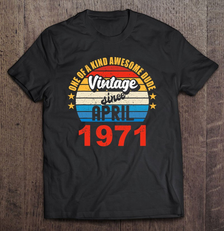 vintage-50-years-old-cool-dude-april-1971-50th-birthday-t-shirt