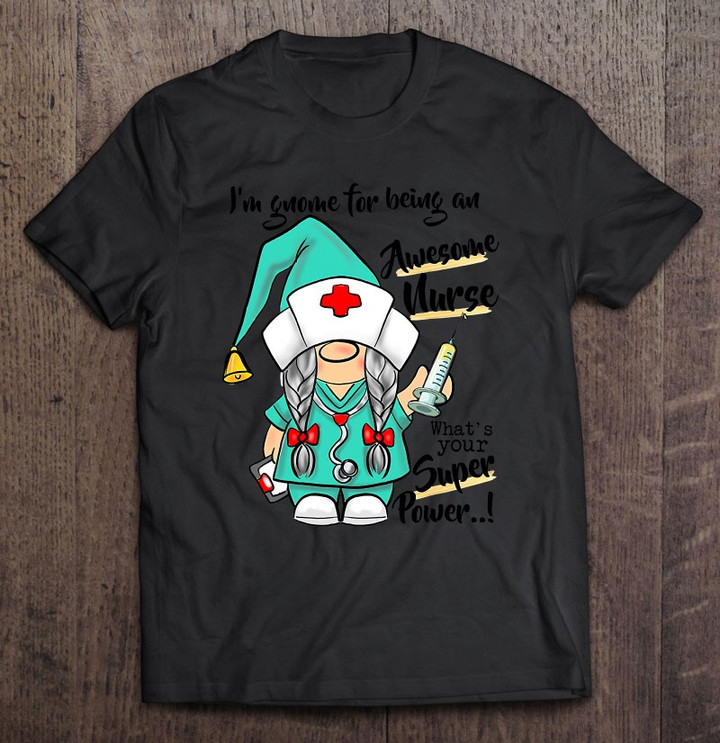 im-gnome-for-being-an-awesome-nurse-christmas-t-shirt