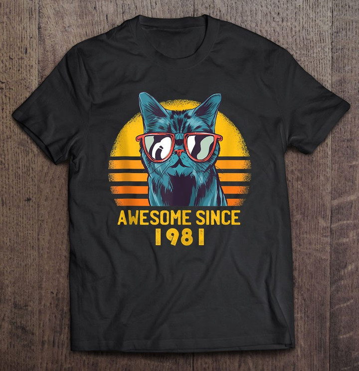 awesome-since-1981-40th-birthday-cool-cat-gift-40-years-old-t-shirt