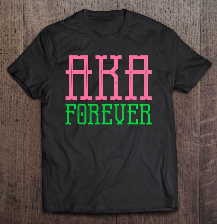 alpha-kappa-aka-paraphernalia-sorority-1908-aka-forever-t-shirt