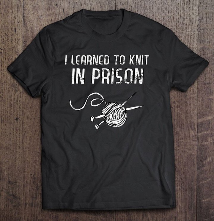 i-learned-to-knit-in-prison-knitting-halloween-t-shirt