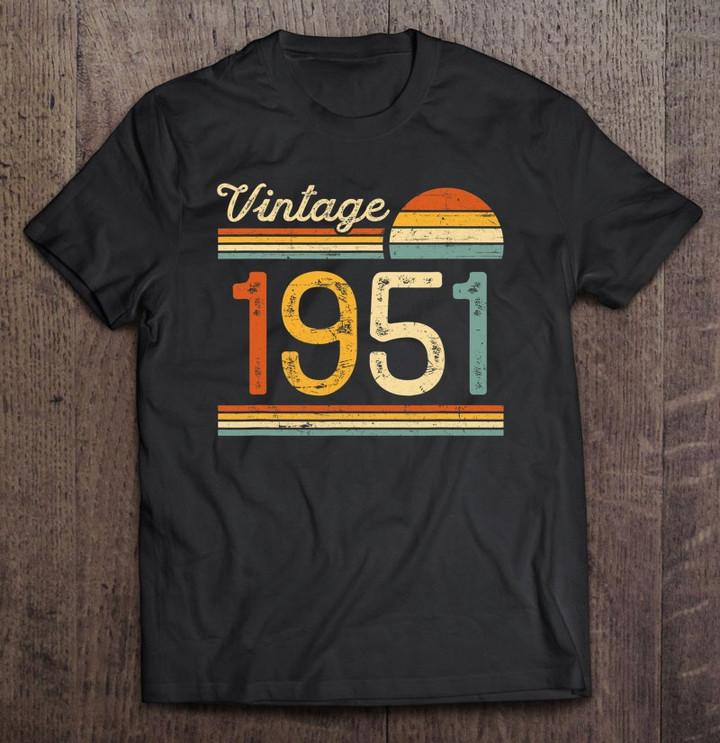 vintage-born-in-1951-birthday-gift-70th-birthday-70-years-old-t-shirt