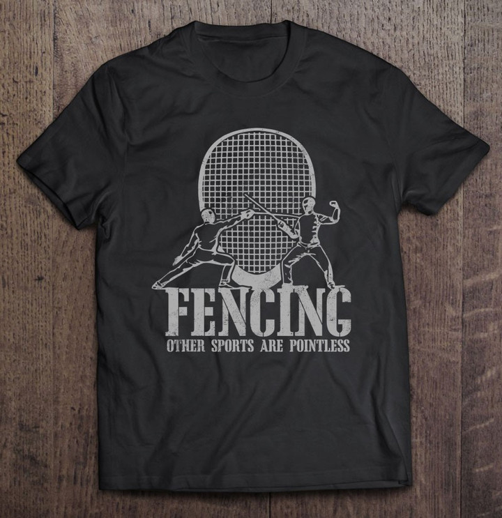 fencing-other-sports-are-pointless-funny-fencer-gift-t-shirt