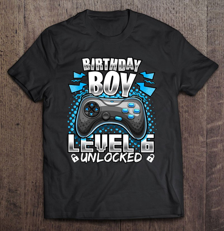 level-6-unlocked-video-game-6th-birthday-gamer-gift-boys-t-shirt