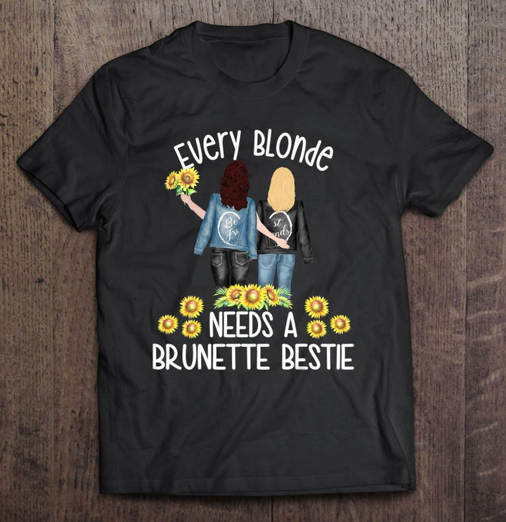 every-blonde-needs-a-brunette-bestie-sunflower-flower-lover-t-shirt