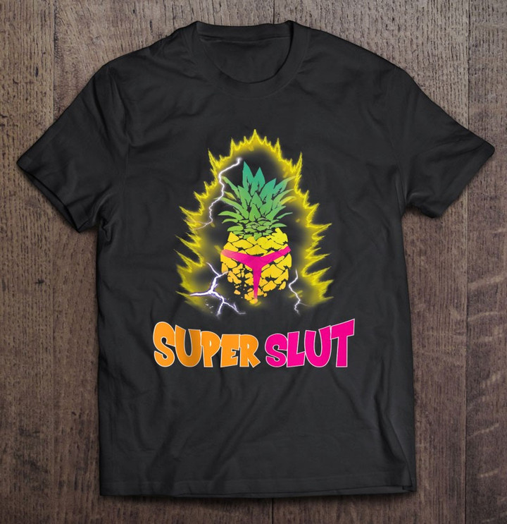 slutty-pineapple-super-slut-for-anime-lovers-cute-funny-t-shirt